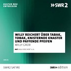 Willy Reichert über Tabak, Tobak, knisternde Knaster und paffende Pfeifen (MP3-Download)