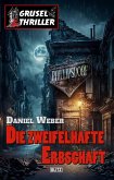 Grusel-Thriller 10 - Die zweifelhafte Erbschaft (eBook, ePUB)