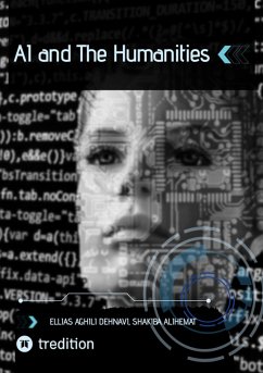 AI and The Humanities (eBook, ePUB) - Aghili Dehnavi, Ellias; Alihemat, Shakiba