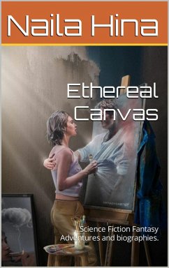 Ethereal Canvas (eBook, ePUB) - Hina, Naila