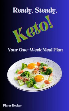 Cover Ready, Steady, Keto! Your One-Week Meal Plan (eBook, ePUB)