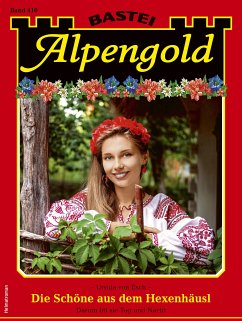 Alpengold 410 (eBook, ePUB) - Esch, Ursula Von