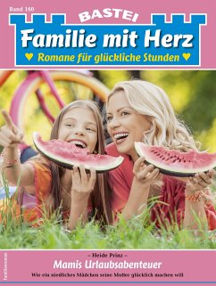 Familie mit Herz 160 (eBook, ePUB) - Prinz, Heide