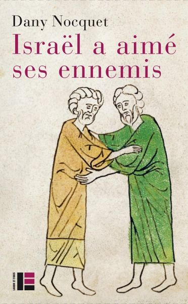 Israël a aimé ses ennemis (eBook, ePUB) Israël a aimé ses ennemis (eBook, ePUB)