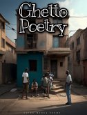 Ghetto Poetry (Vol1) (eBook, ePUB)
