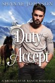 His Duty to Accept (a Bronze Star Ranch Romance, #2) (eBook, ePUB)