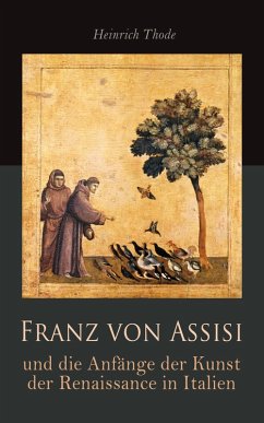 Cover Franz von Assisi und die Anfänge der Kunst der Renaissance in Italien (eBook, ePUB)