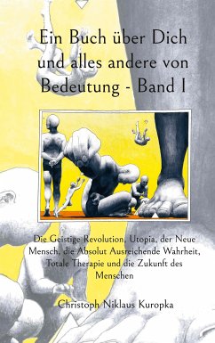 Ein Buch über Dich und alles andere von Bedeutung - Band I (eBook, ePUB)