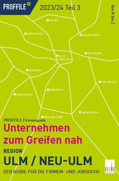 PROFFILE Firmenguide 2023/24 Region Ulm / Neu-Ulm – Teil 3 R bis Z (eBook, ePUB) - Firmenguide, PROFFILE