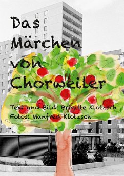 Das Märchen von Chorweiler (eBook, ePUB) - Klotzsch, Brigitte
