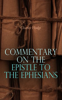 Commentary on the Epistle to the Ephesians (eBook, ePUB) - Hodge, Charles