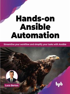 Hands-on Ansible Automation: Streamline Your Workflow and Simplify Your Tasks with Ansible (eBook, ePUB) - Berton, Luca