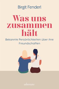 Was uns zusammenhält (eBook, ePUB) - Fenderl, Birgit