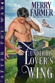 Under His Lover's Wing (After the War, #4) (eBook, ePUB)