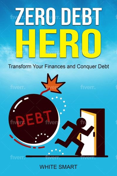 Zero Debt Hero (eBook, ePUB) Zero Debt Hero (eBook, ePUB)