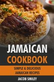 Jamaican Cookbook: Simple & Delicious Jamaican Recipes (eBook, ePUB)