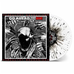 Unhealthy Mechanisms(Ltd.White-Black Splatter) - Go Ahead And Die