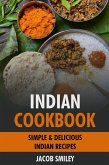 Indian Cookbook: Simple & Delicious Indian Recipes (eBook, ePUB)