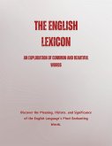The English Lexicon: An Exploration of Common and Beautiful Words (eBook, ePUB)