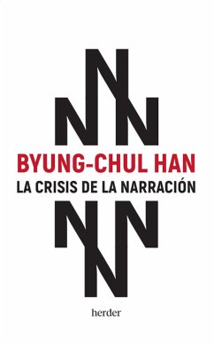 La crisis de la narración (eBook, ePUB) - Han, Byung-Chul