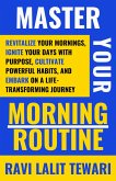 Master Your Morning Routine (Journey to Life Mastery Series, #1) (eBook, ePUB)