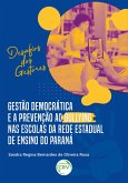 Gestão democrática e a prevenção ao Bullying nas escolas da rede estadual de ensino do Paraná (eBook, ePUB)