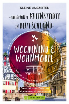 Kleine Auszeiten Charmante Kleinstädte in Deutschland (eBook, ePUB)