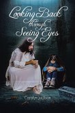 Looking Back through Seeing Eyes (eBook, ePUB)