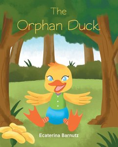 The Orphan Duck (eBook, ePUB) - Barnutz, Ecaterina