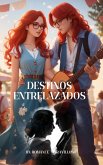 Destinos Entrelazados (eBook, ePUB) Destinos Entrelazados (eBook, ePUB)