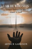 I Am He Who Sees: Justice Defined by the Hand of God (eBook, ePUB)