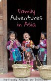 Family Adventures in Asia: Kid-Friendly Activities and Destinations (eBook, ePUB)
