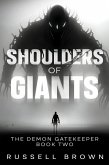 Shoulders of Giants: The Demon Gatekeeper Book Two (eBook, ePUB)