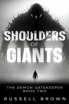 Shoulders of Giants: The Demon Gatekeeper Book Two (eBook, ePUB) - Brown, Russell