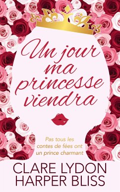 Un jour ma princesse viendra (eBook, ePUB) - Lydon, Clare; Bliss, Harper