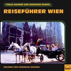 Reiseführer Wien (MP3-Download) - Wagner, Tonja; Kampe, Siegfried