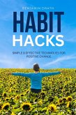 Habit Hacks : Simple & Effective Techniques for Positive Change (eBook, ePUB)