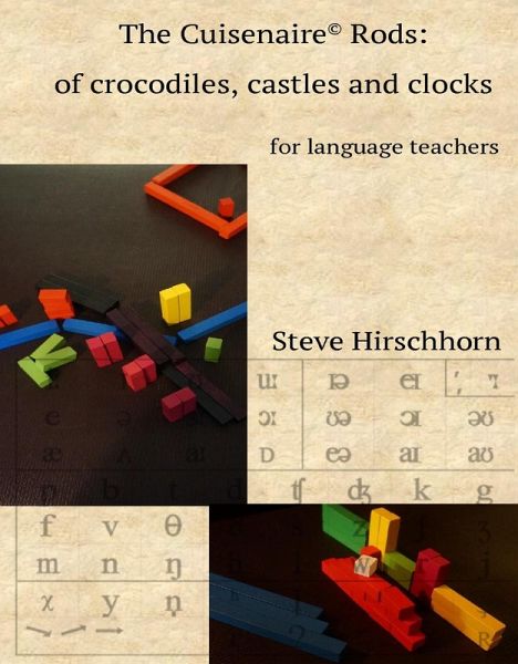 The Cuisenaire® Rods: of Crocodiles, Castles and Clocks (eBook, ePUB)