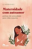 Maternidade com autoamor (eBook, ePUB)