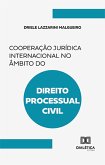 Cooperação Jurídica Internacional no Âmbito do Direito Processual Civil (eBook, ePUB)