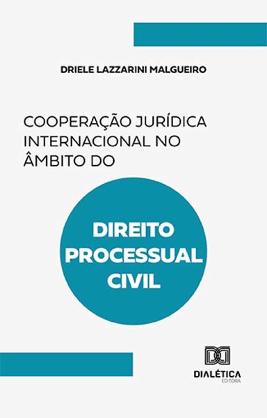 Cooperação Jurídica Internacional no Âmbito do Direito Processual Civil (eBook, ePUB) Cooperação Jurídica Internacional no Âmbito do Direito Processual Civil (eBook, ePUB)