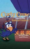 Curly Crow Goes to the Balloon Festival (Curly Crow Children's Book Series, #5) (eBook, ePUB)