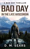 Bad Day in the Late Wisconsin (eBook, ePUB) Bad Day in the Late Wisconsin (eBook, ePUB)