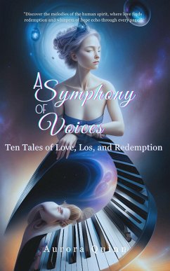 A Symphony of Voices:Ten Tales of Love, Los, and Redemption (Standalone, #1) (eBook, ePUB) - Quinn, Aurora