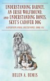 Understanding Barney, An Irish Wolfhound, and Understanding Bones, Skye's Cadaver Dog (eBook, ePUB)