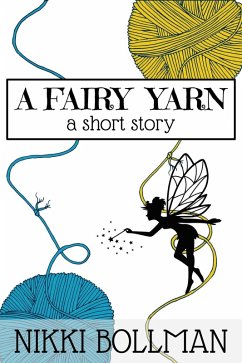 A Fairy Yarn (eBook, ePUB) - Bollman, Nikki