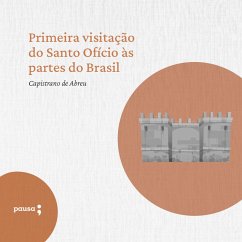 Primeira visitação do Santo Ofício às partes do Brasil (MP3-Download) - Abreu, Capistrano de