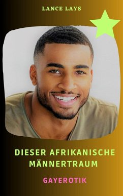 Dieser afrikanische Männertraum (eBook, ePUB) - Lays, Lance