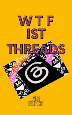 WTF ist Threads ?? (eBook, ePUB) - Empire, Plr