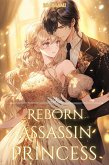 Reborn Assassin Princess: The Only Path To Revenge Is Falling In Love! (Beautiful Revenge, #1) (eBook, ePUB) Reborn Assassin Princess: The Only Path To Revenge Is Falling In Love! (Beautiful Revenge, #1) (eBook, ePUB)